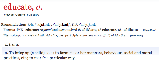 To educate, v, in the OED online.