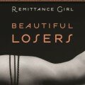 'Beautiful Losers' by Remittance Girl